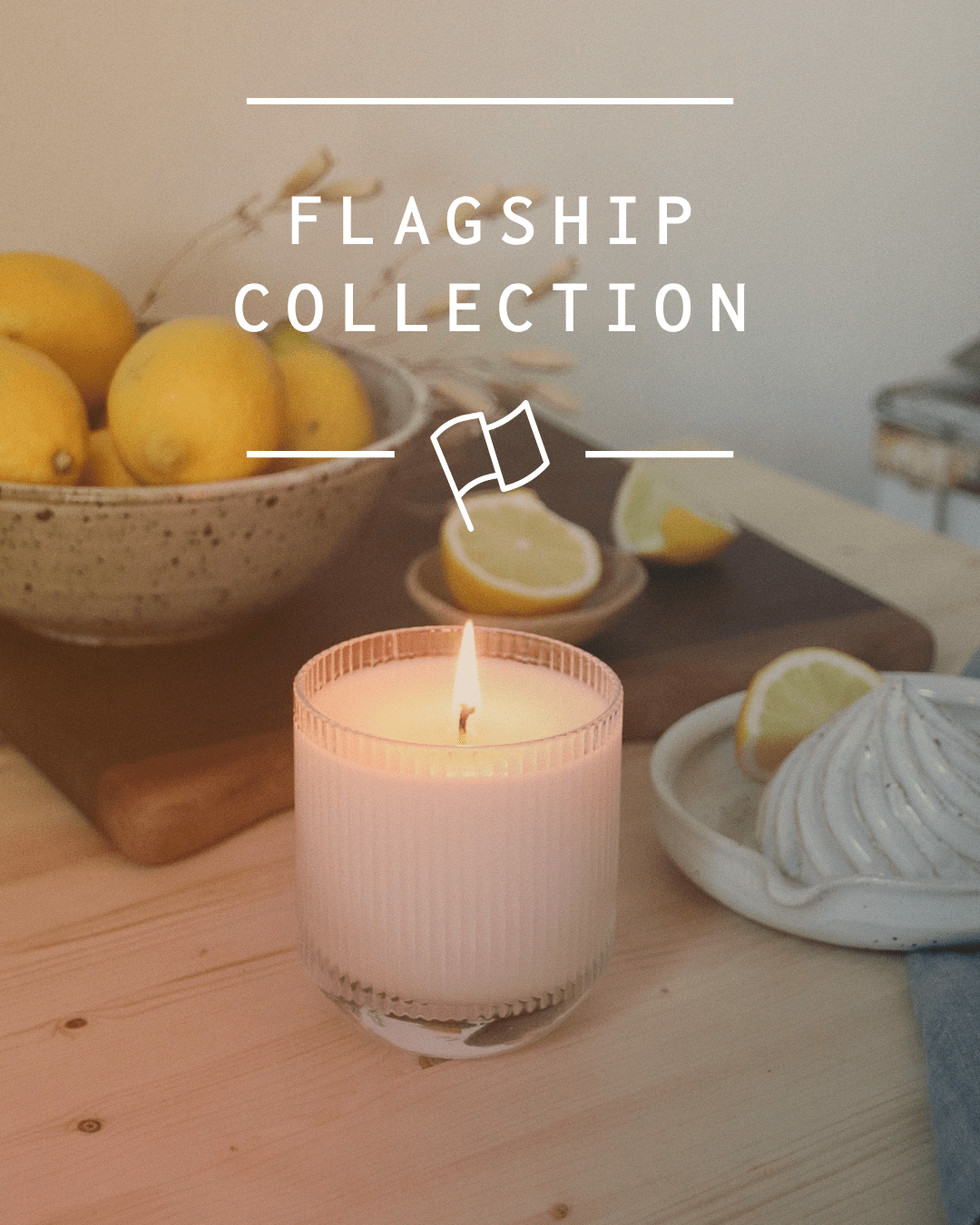 Flagship Collection